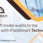 Taking BIM model audits to the next level with iFieldSmart Technologies.
