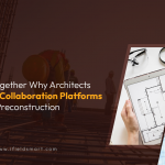 Building Together: Why Architects Need Design Collaboration Platforms in Preconstruction