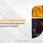 Efficiency Unleashed: How As-Built Drawings Management Software Transforms Projects
