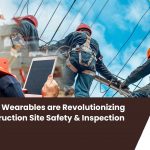 How AI Wearables are Revolutionizing Construction Site Safety & Inspection