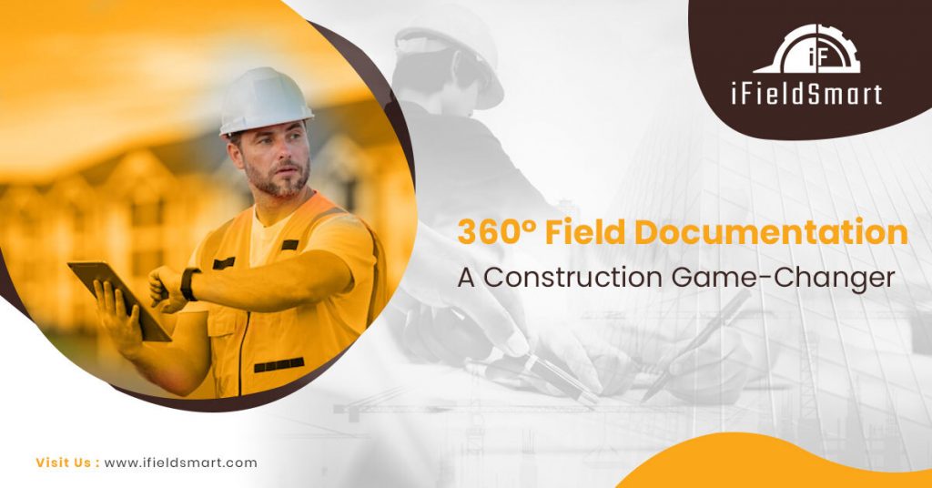 360° Field Documentation