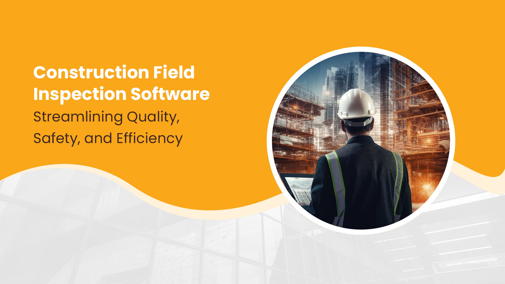Construction Field Inspection Software