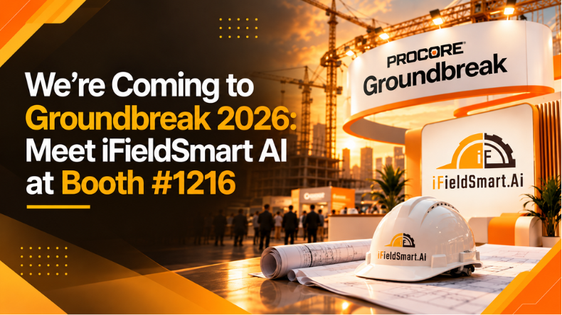 We’re Coming to Groundbreak 2026: Meet iFieldSmart AI at Booth #1216