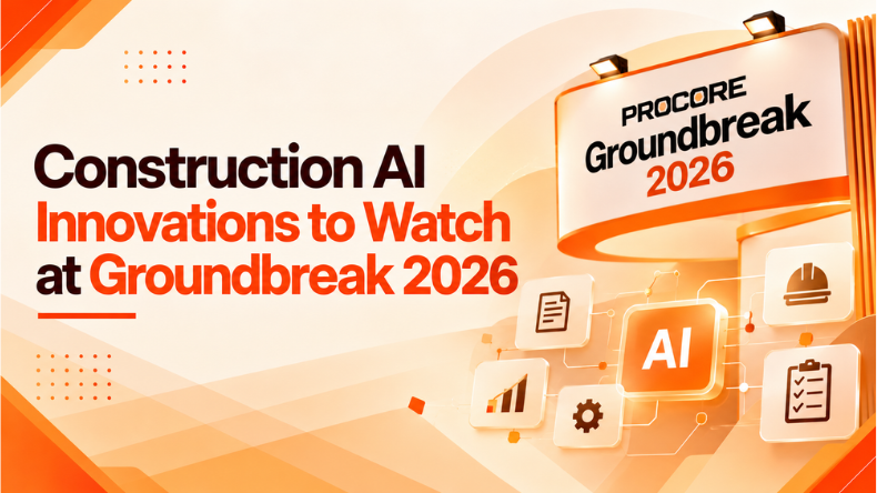 Construction AI Innovations to Watch at Groundbreak 2026