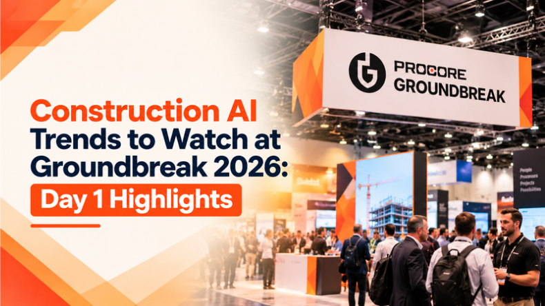 Construction AI Trends to Watch at Groundbreak 2026: Day 1 Highlights
